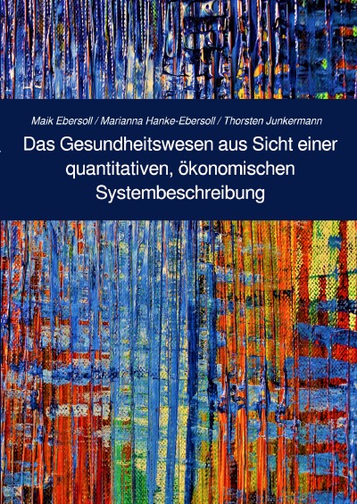 'Das Gesundheitswesen aus Sicht einer quantitativen, ökonomischen Systembeschreibung'-Cover