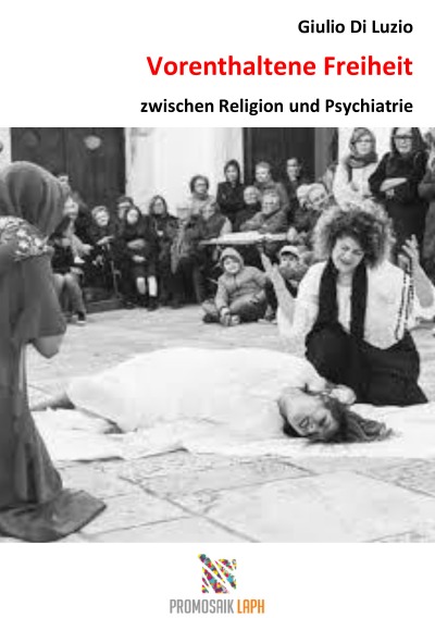 'Vorenthaltene Freiheit  zwischen Religion und Psychiatrie'-Cover
