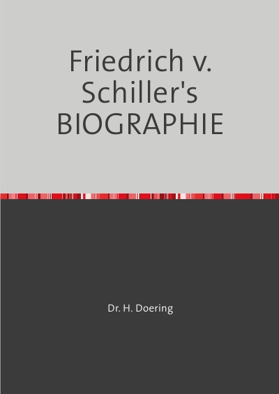 'Cover von Friedrich v. Schiller’s BIOGRAPHIE'-Cover