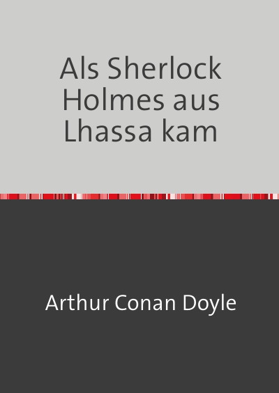 'Als Sherlock Holmes aus Lhassa kam'-Cover