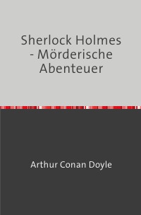 Sherlock Holmes - Mörderische Abenteuer - Arthur Doyle