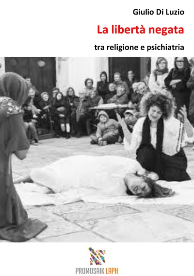 'La libertà negata  tra religione e psichiatria'-Cover