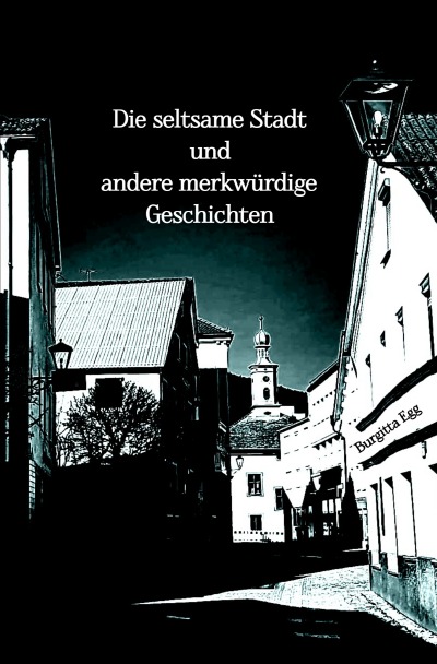 'Cover von Die seltsame Stadt und andere merkwürdige Geschichten'-Cover