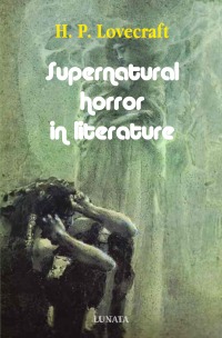 Supernatural Horror in Literature - H. P. Lovecraft