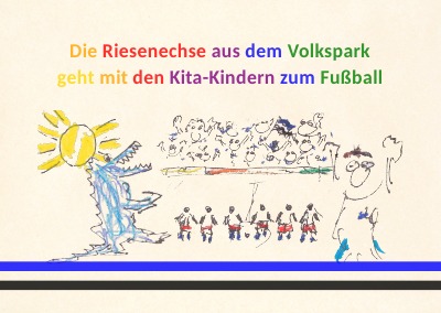 'Cover von Die Riesenechse aus dem Volkspark geht mit den Kita-Kindern zum Fußball'-Cover