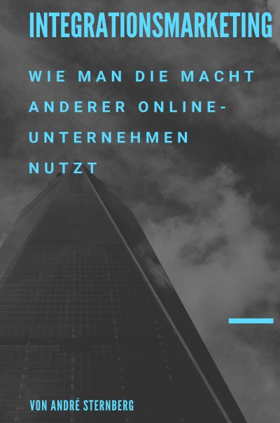 'Cover von Integrationsmarketing: Wie man die Macht anderer Online-Unternehmen nutzt'-Cover
