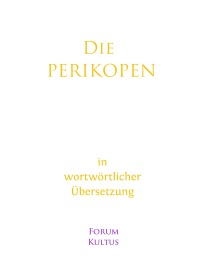 Die PERIKOPEN  in wortwörtlicher Übersetzung - Taschenbuch-Ausgabe - Volker David Lambertz