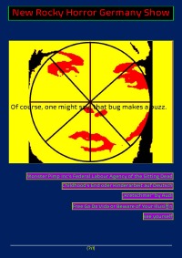 [POLITIK, WIRTSCHAFT, ARBEIT(S)LOS] New Rocky Horror Germany Show „... THAT BUG MAKES A BUZZ!“ - „... THAT BUG MAKES A BUZZ!“ - Beat Shucker, Christine Schast, Concept Public Files