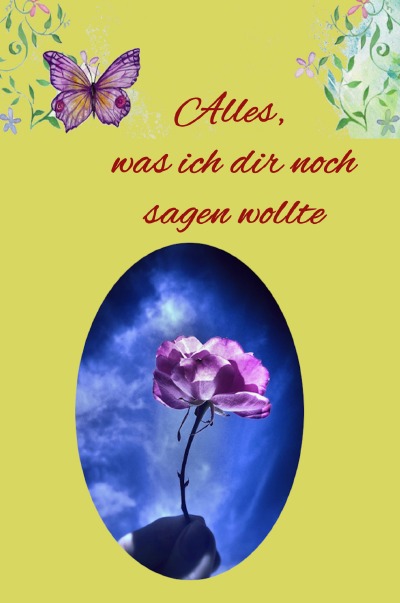 'Cover von Alles, was ich dir noch sagen wollte'-Cover
