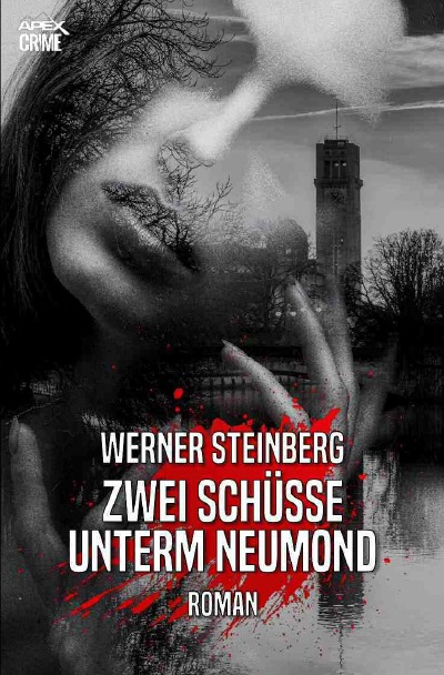 'Cover von ZWEI SCHÜSSE UNTERM NEUMOND – GRIESSBÜHLS ERSTER FALL'-Cover