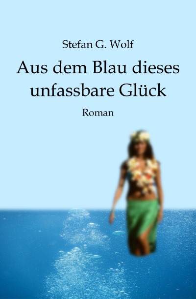 'Aus dem Blau dieses unfassbare Glück'-Cover