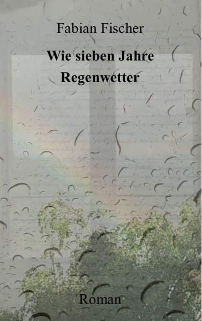 'Cover von Wie sieben Jahre Regenwetter'-Cover