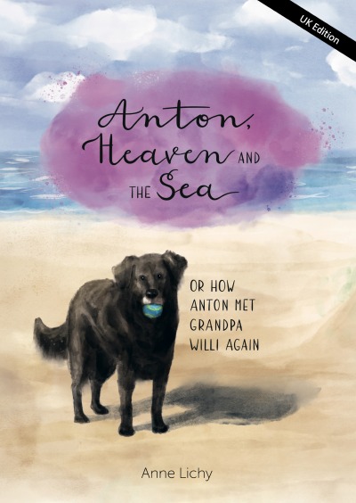 'Anton, Heaven and the Sea – or How Anton Met Grandpa Willy Again (English – UK Edition)'-Cover