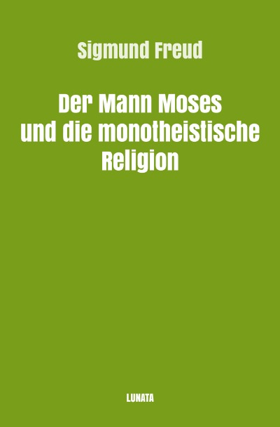 'Der Mann Moses und die monotheistische Religion'-Cover