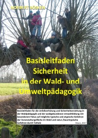 Basisleitfaden Sicherheit in der Wald- und Umweltpädagogik - Norbert Bösken