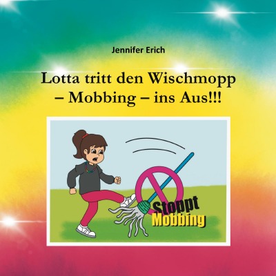 'Lotta tritt den Wischmopp – Mobbing – ins Aus!!!'-Cover