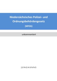 Niedersächsisches Polizei- und Ordnungsbehördengesetz (NPOG) - Lars Junghanns
