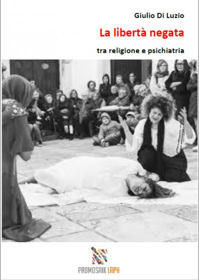 'La libertà negata  tra religione e psichiatria'-Cover