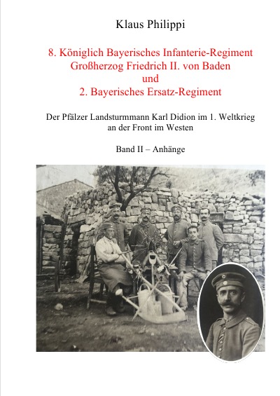 'Cover von 8. Königlich Bayerisches Infanterie-Regiment Großherzog Friedrich II. von Baden und 2. Bayerisches Ersatz-Regiment – Band II – Anhänge'-Cover