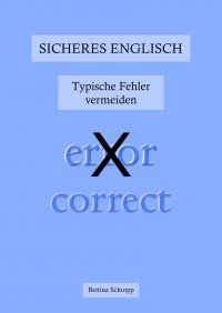 Sicheres Englisch: Typische Fehler vermeiden - Bettina Schropp
