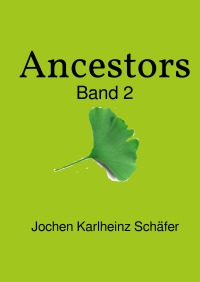 Ancestors - Band 2 - Jochen Karlheinz Schäfer
