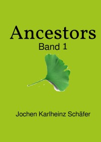 Ancestors - Band 1 - Jochen Karlheinz Schäfer