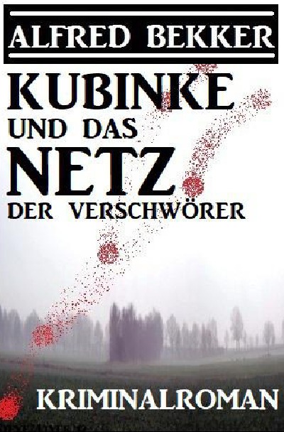 'Cover von Kubinke und das Netz der Verschwörer: Kriminalroman'-Cover