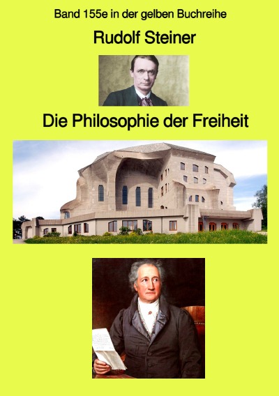 'Die Philosophie der Freiheit – Band 155e in der gelben Buchreihe bei Jürgen Ruszkowski'-Cover