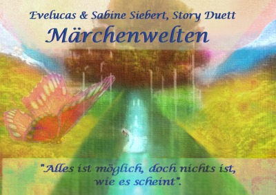 'Märchenwelten, Story Duett (zwei besondere Erzählungen & etwas Poesie zum drüber streuen)'-Cover