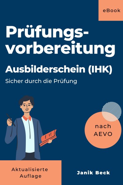 'Cover von Ausbilder werden – Kompaktwissen: Ausbildereignungsverordnung (Sicher durch die Prüfung)'-Cover