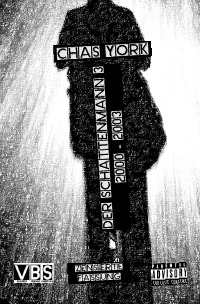 Chas York - Der Schattenmann 3 - 2000 - 2003 - Chas York, Chas York