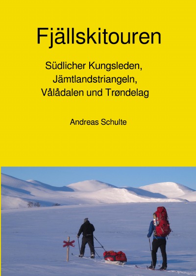 'Fjällskitouren – Südlicher Kungsleden,  Jämtlandstriangeln, Vålådalen und Trøndelag  – Skitourenführer'-Cover