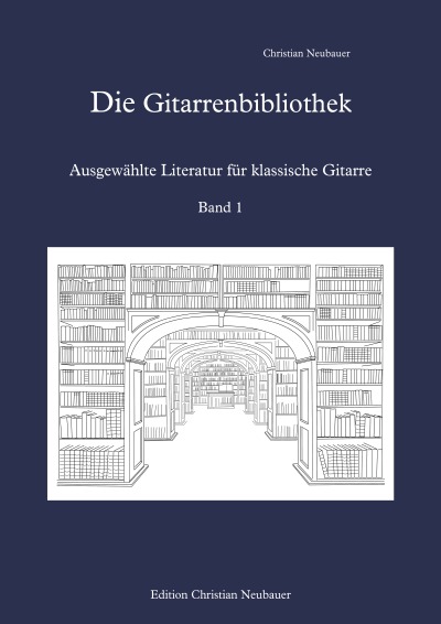 'Die Gitarrenbibliothek – Ausgewählte Literatur für klassische Gitarre, Band 1'-Cover