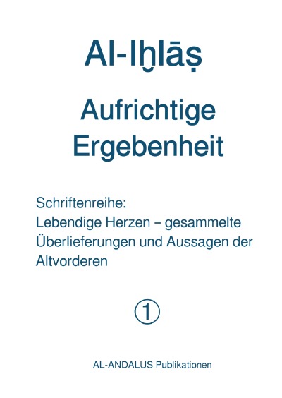'Cover von Al-Iḫlāṣ – Aufrichtige Ergebenheit'-Cover