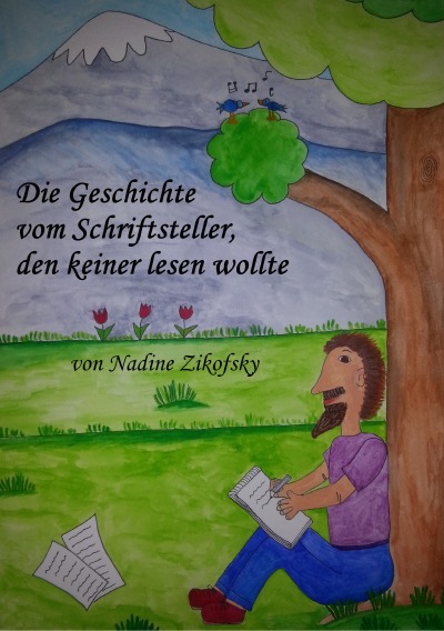 'Cover von Die Geschichte vom Schriftsteller, den keiner lesen wollte'-Cover