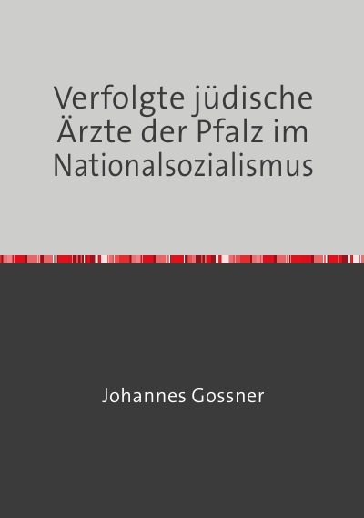 'Verfolgte jüdische Ärzte der Pfalz im Nationalsozialismus'-Cover