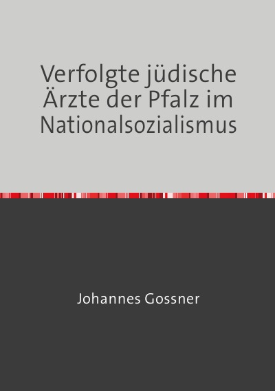 'Cover von Verfolgte jüdische Ärzte der Pfalz im Nationalsozialismus'-Cover