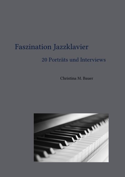 'Faszination Jazzklavier – 20 Porträts und Interviews'-Cover