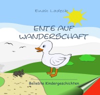 Ente auf Wanderschaft - Enah Ladeck