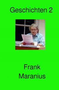 Geschichten 2 - Frank Maranius