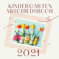 Kindergarten Abschiedsbuch - Beeindruckendes Abschied: überraschen Sie die ErzieherInnen mit einem selbstgestalteten Album | Format 21 x 21 cm | Ringbindung | - ELCH books