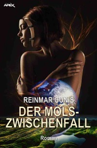DER MOLS-ZWISCHENFALL - Der Science-Fiction-Klassiker aus Deutschland! - Reinmar Cunis, Christian Dörge