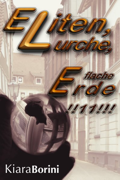 'Eliten, Lurche, flache Erde!!11!!!'-Cover