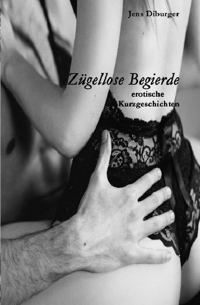 'Cover von Zügellose Begierde'-Cover
