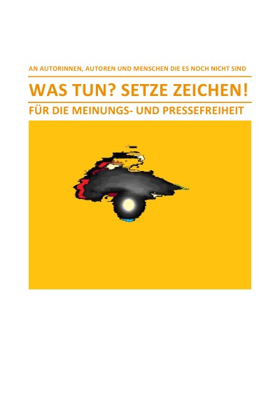 'WAS TUN? SETZE ZEICHEN! – FÜR DIE MEINUNGS- UND PRESSEFREIHEIT'-Cover