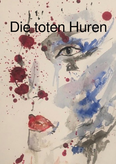 'Cover von Die toten Huren'-Cover