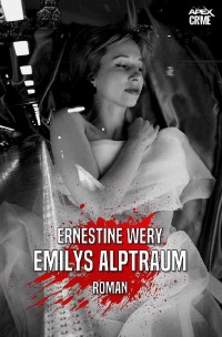 EMILYS ALPTRAUM - Der klassische München-Krimi! - Ernestine Wery, Christian Dörge