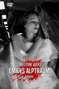 EMILYS ALPTRAUM - Der klassische München-Krimi! - Ernestine Wery, Christian Dörge