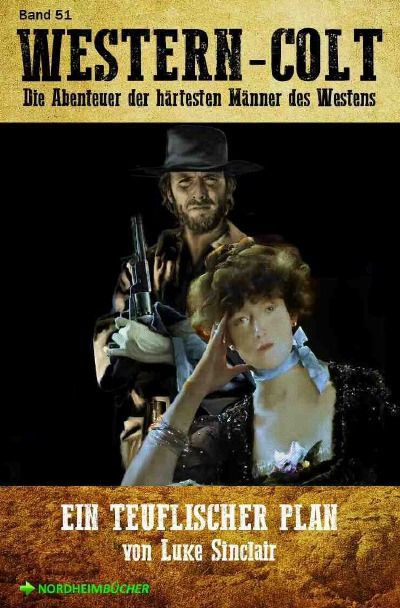 'WESTERN-COLT, Band 51: EIN TEUFLISCHER PLAN'-Cover
