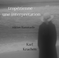 Tropézienne – Une Interpretation - édition Ramatuelle - Karl Kruchen